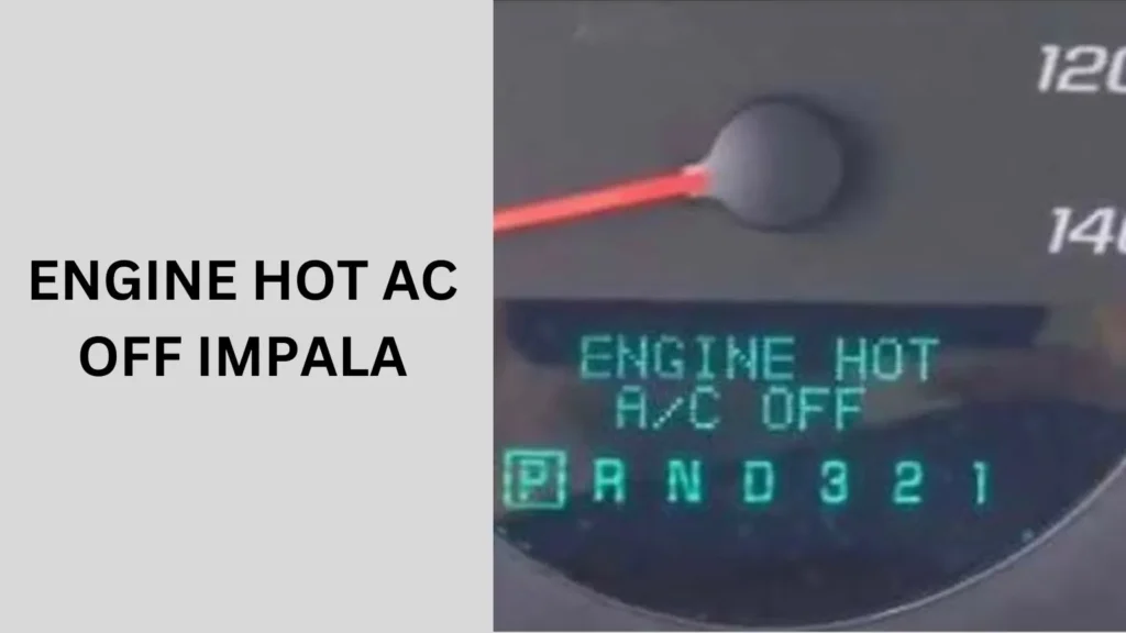 Engine Hot AC off Impala