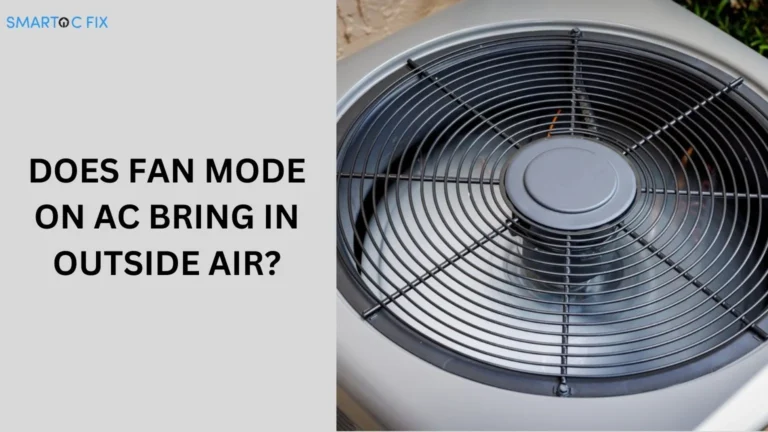 Does Fan Mode on AC Bring in Outside Air