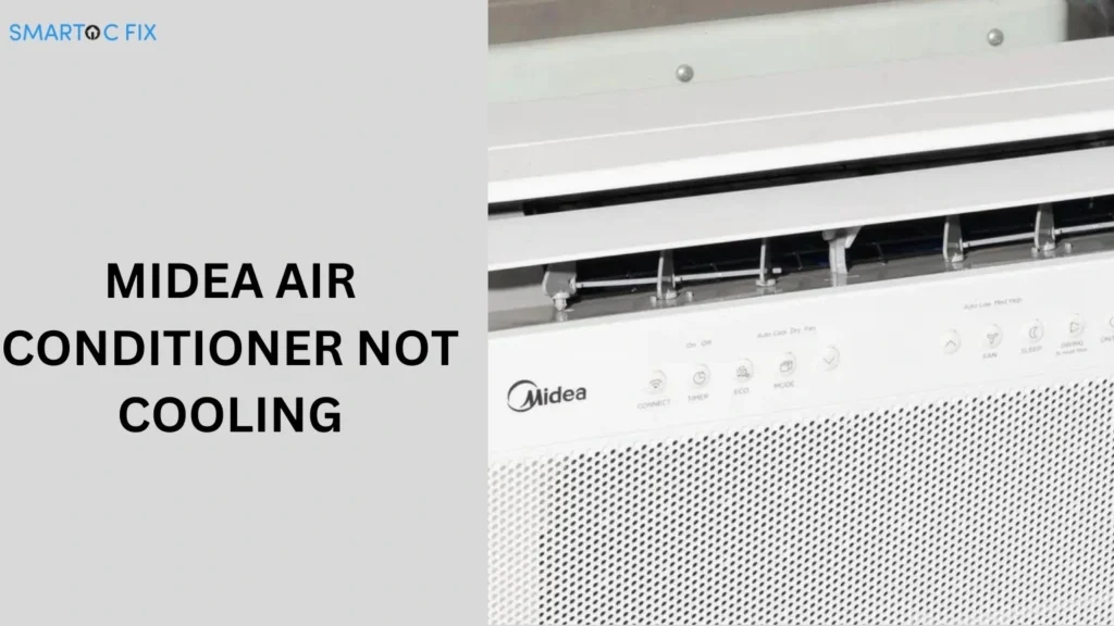 Midea Air Conditioner Not Cooling