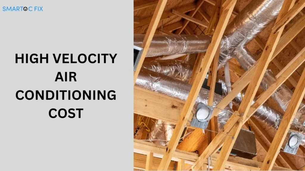 high velocity air conditioning cost