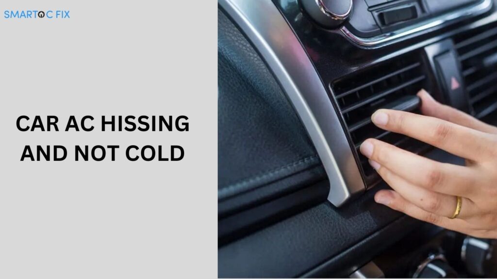 car ac hissing and not cold